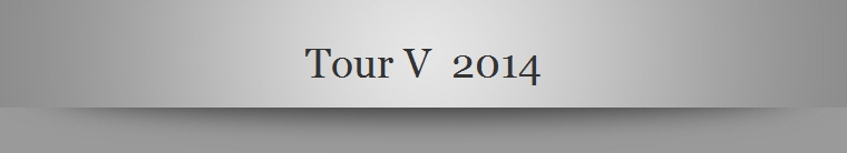 Tour V  2014